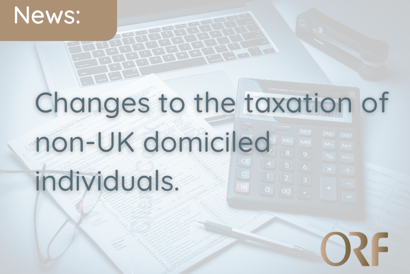 Changes to the taxation of non-UK domiciled individuals