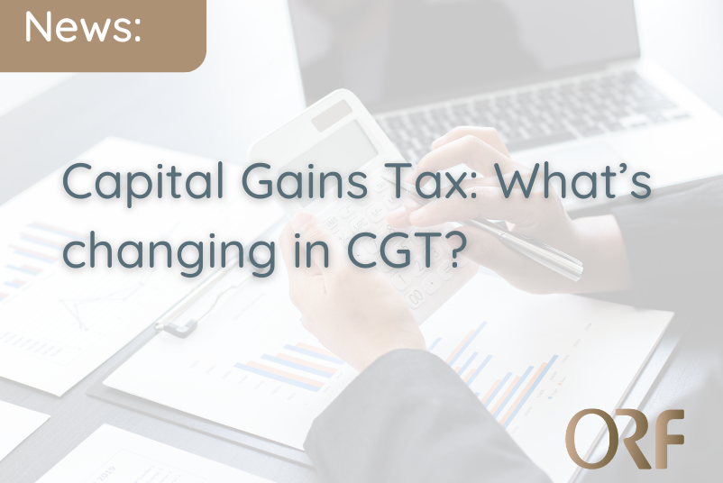 Capital Gains Tax: What’s changed in CGT?