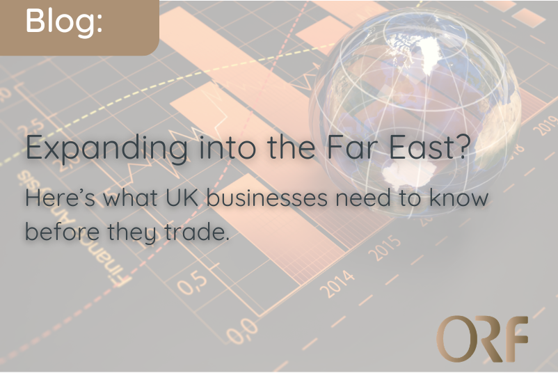 Expanding Into the Far East? Here’s What UK Businesses Need to Know Before They Trade